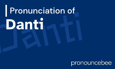 how to pronounce danti feature image