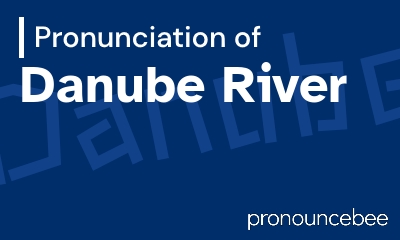 how to pronounce danube-river feature image