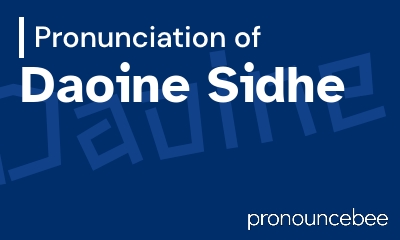 how to pronounce daoine-sidhe feature image