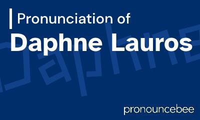 how to pronounce daphne-lauros feature image