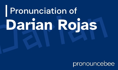 how to pronounce darian-rojas feature image
