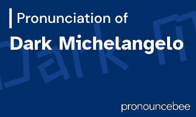 how to pronounce dark-michelangelo feature image