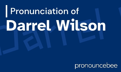 how to pronounce darrel-wilson feature image