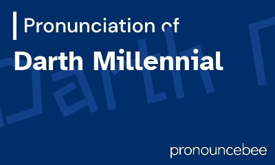 how to pronounce darth-millennial feature image