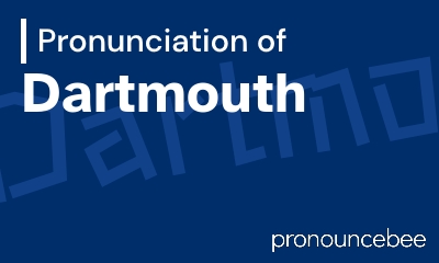 how to pronounce dartmouth feature image