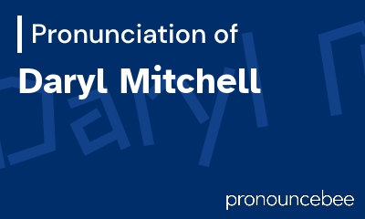 how to pronounce daryl-mitchell feature image