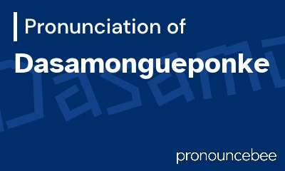 how to pronounce dasamongueponke feature image