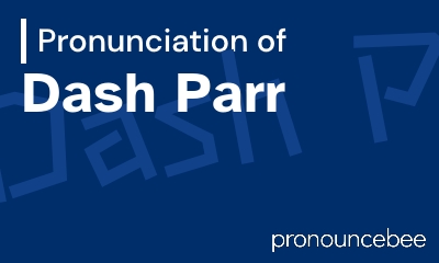 how to pronounce dash-parr feature image