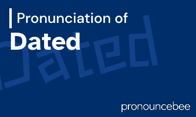 how to pronounce dated feature image