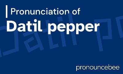 how to pronounce datil-pepper feature image