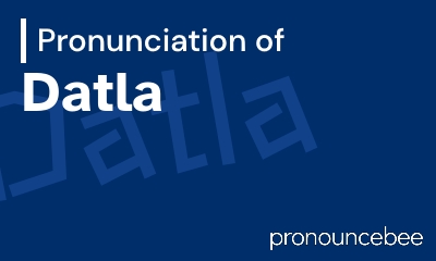 how to pronounce datla feature image