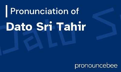 how to pronounce dato-sri-tahir feature image