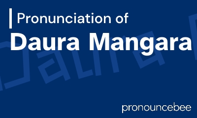 how to pronounce daura-mangara feature image