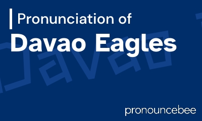 how to pronounce davao-eagles feature image