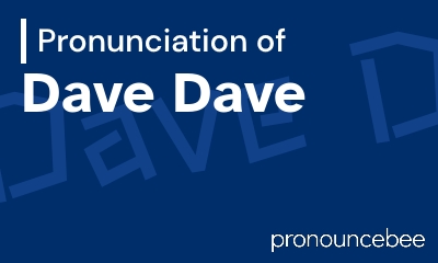 how to pronounce dave-dave feature image