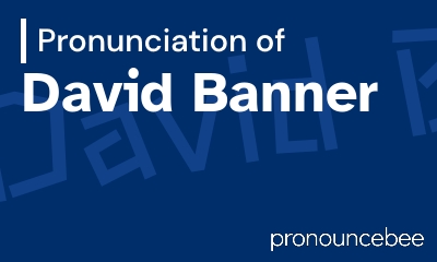 how to pronounce david-banner feature image