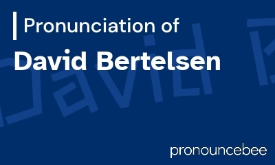 how to pronounce david-bertelsen feature image