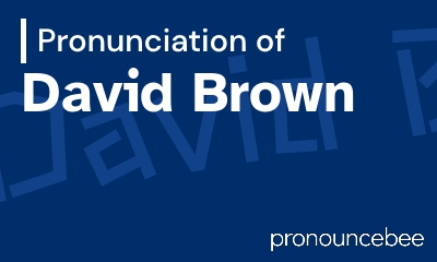 how to pronounce david-brown feature image