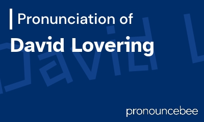 how to pronounce david-lovering feature image