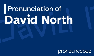 how to pronounce david-north feature image