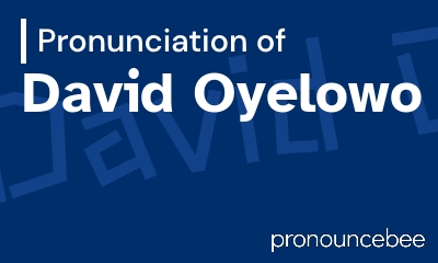 how to pronounce david-oyelowo feature image