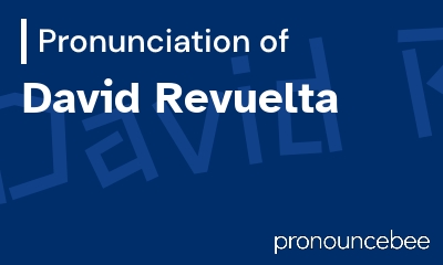 how to pronounce david-revuelta feature image