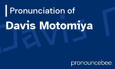 how to pronounce davis-motomiya feature image