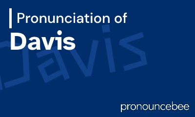 how to pronounce davis feature image