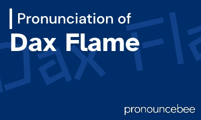 how to pronounce dax-flame feature image