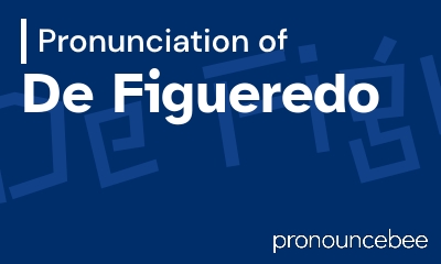how to pronounce de-figueredo feature image