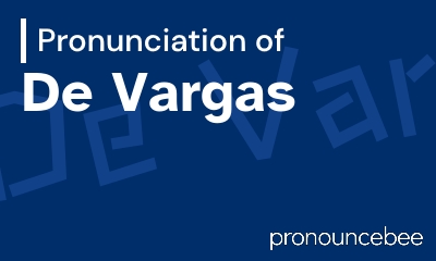 how to pronounce de-vargas feature image