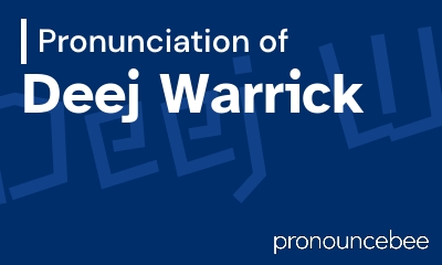 how to pronounce deej-warrick feature image