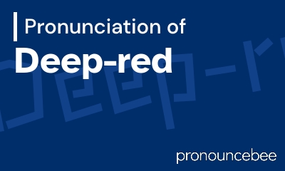 how to pronounce deep-red feature image