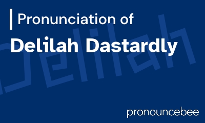 how to pronounce delilah-dastardly feature image