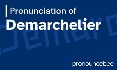 how to pronounce demarchelier feature image