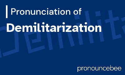 how to pronounce demilitarization feature image
