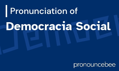 how to pronounce democracia-social feature image