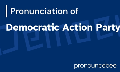 how to pronounce democratic-action-party feature image