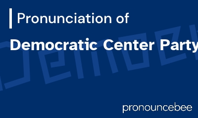 how to pronounce democratic-center-party feature image