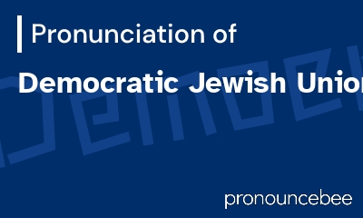 how to pronounce democratic-jewish-union feature image