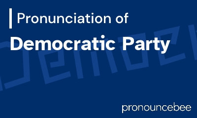 how to pronounce democratic-party feature image