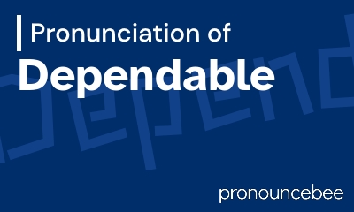 how to pronounce dependable feature image