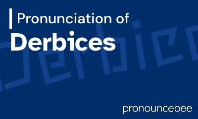 how to pronounce derbices feature image