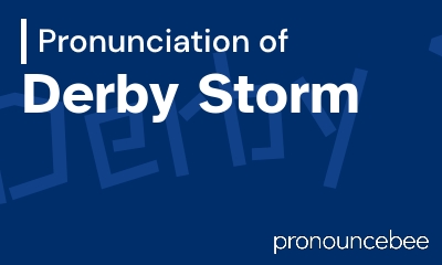 how to pronounce derby-storm feature image
