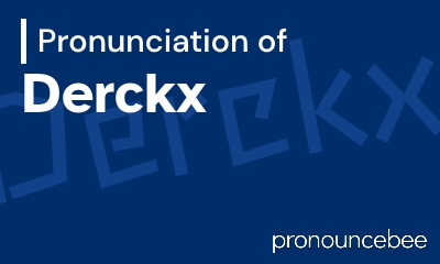 how to pronounce derckx feature image