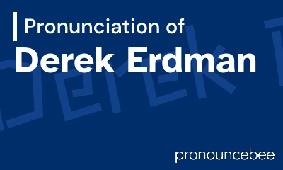 how to pronounce derek-erdman feature image