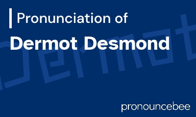 how to pronounce dermot-desmond feature image