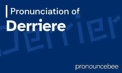 how to pronounce derriere feature image