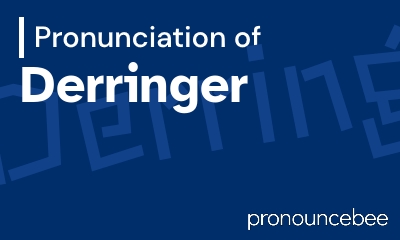 how to pronounce derringer feature image