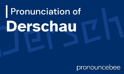 how to pronounce derschau feature image
